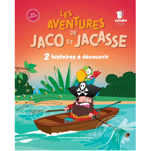Les aventures de Jaco et Jacasse - Une syllabe à la fois - Série Rouge : 2 histoires à découvrir