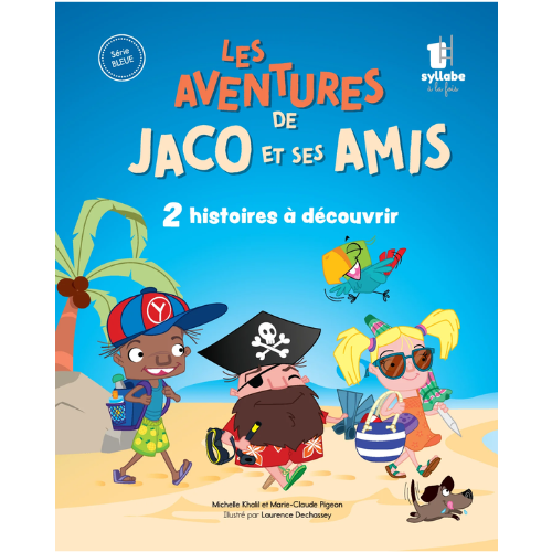 Les aventures de Jaco et ses amis - Une syllabe à la fois - Série Bleue : 2 histoires à découvrir