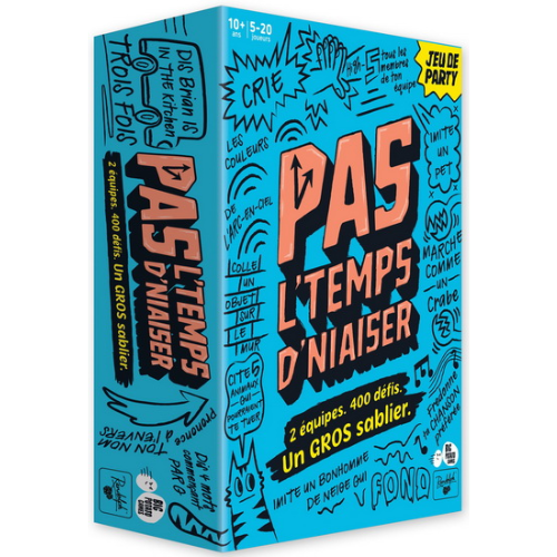 Pas l'temps d'niaiser !
