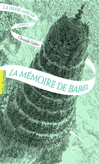 La passe-miroir T.3 : La mémoire de Babel