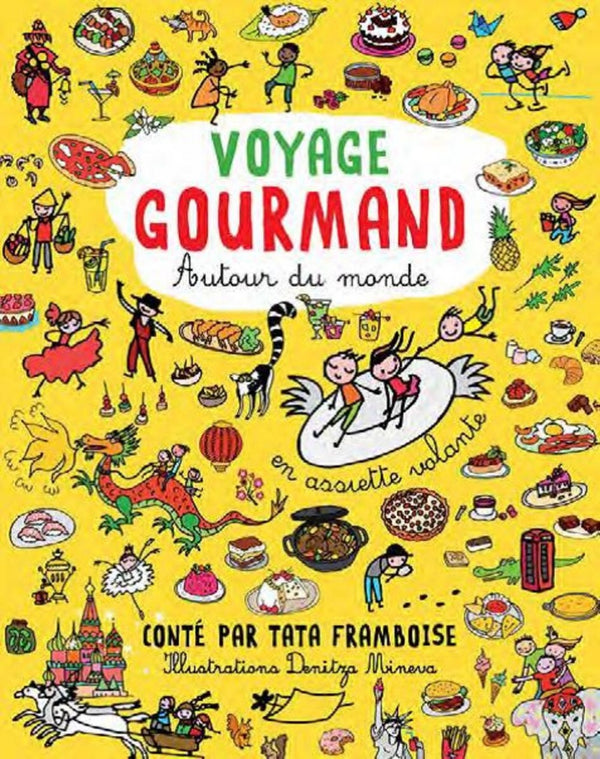 Voyage gourmand autour du monde en assiette volante - Denitza Mineva / Françoise Paccoud