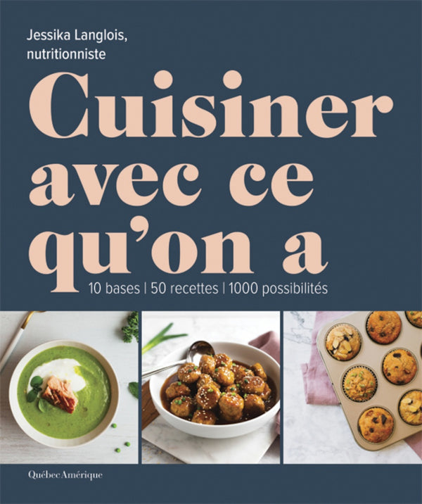 Cuisiner avec ce qu'on a