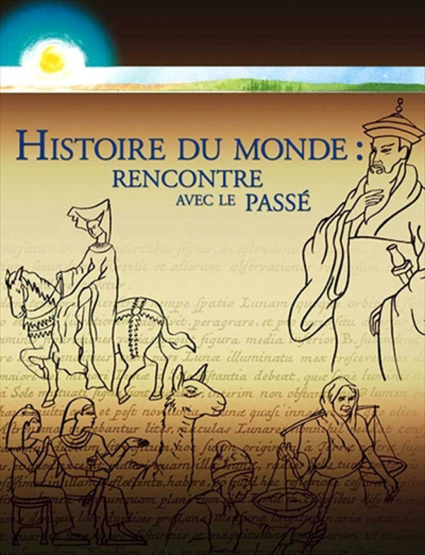 Histoire du Monde : Rencontre avec la passé