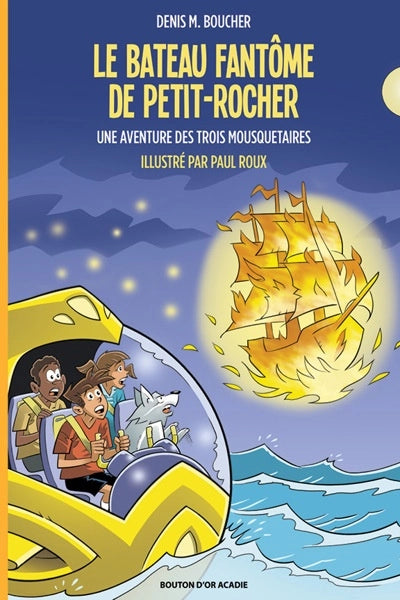 Le bateau fantôme de Petit-Rocher : Une aventure des trois mousquetaires