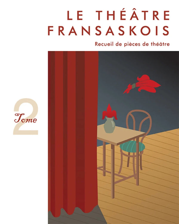 Théâtre fransaskois Tome 2