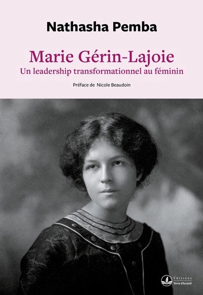 Marie Gérin-Lajoie : un leadership transformationnel au féminin