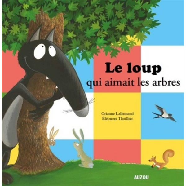 Le loup qui aimait les arbres