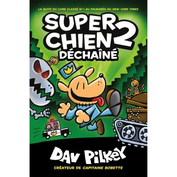 Super Chien T.2 : Déchaîné