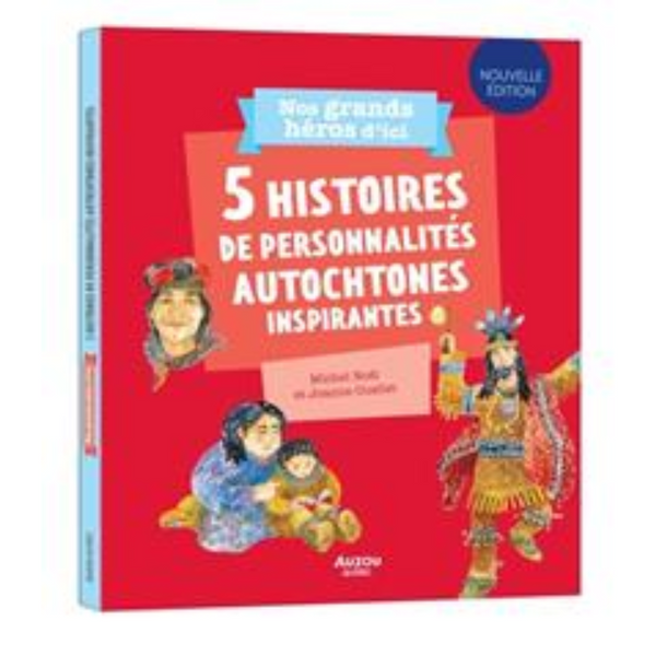 5 histoires de personnalités autochtones inspirantes