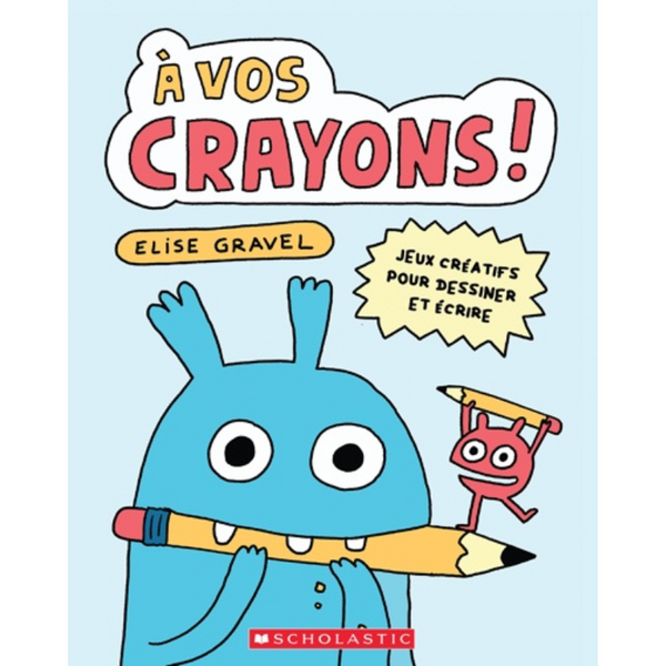 À vos crayons!