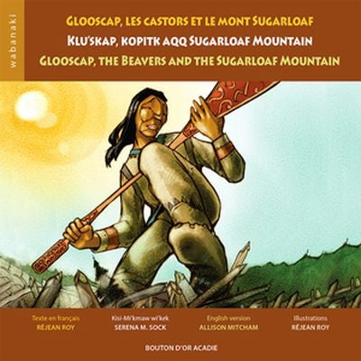 Glooscap, les castors et le mont Sugarloaf