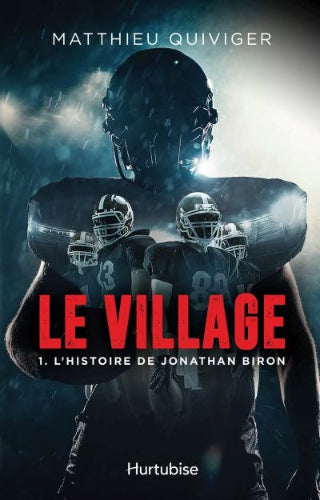 Le village, l'histoire de Jonathan Biron