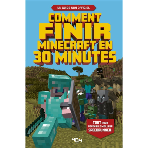 Comment finir Minecraft en 30 minutes : tout pour devenir le meilleur speedrunner !