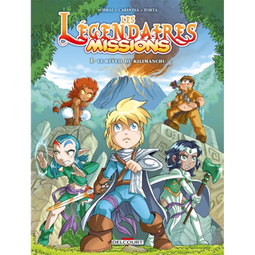 Les Légendaires Missions T.1 : Le réveil de Kilimanchu