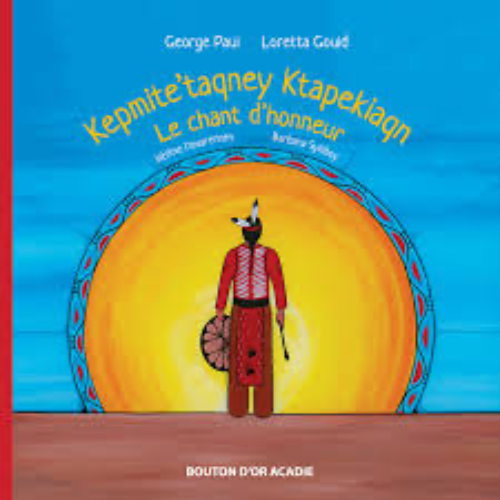 Le chant d’honneur – Kepmite’taqney Ktapekiaqn