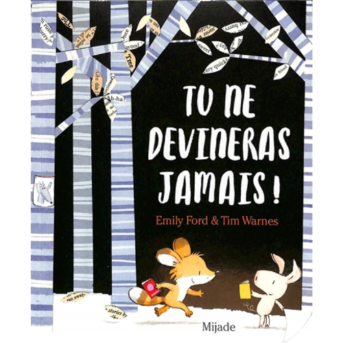 Tu ne devineras jamais !