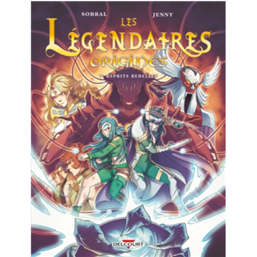 Les Légendaires : Esprits rebelles
