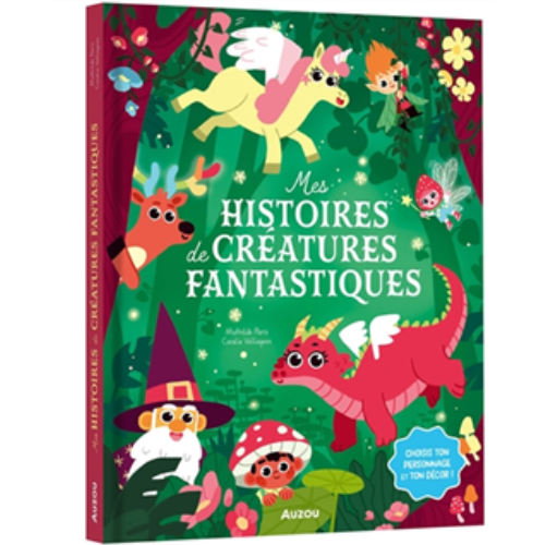Mes histoires de créatures fantastiques : choisis ton personnage et ton décor !
