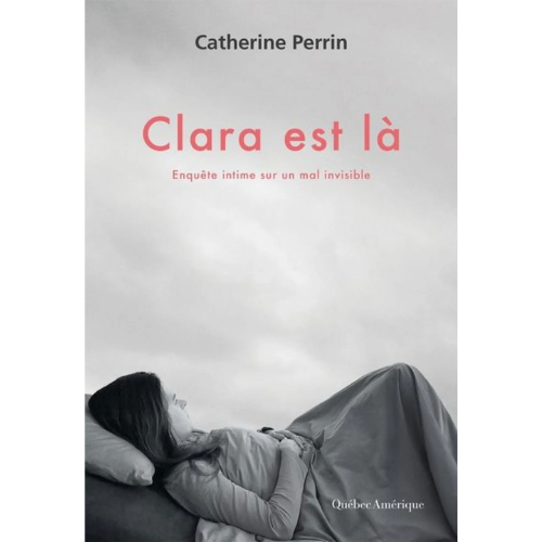 Clara est là : Enquête intime sur un mal invisible
