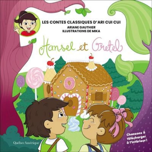 Les contes classiques d'Ari Cui Cui : Hansel et Gretel