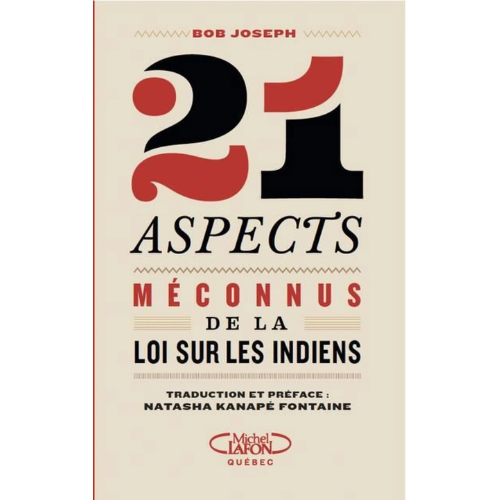 21 aspects méconnus de la Loi sur les Indiens