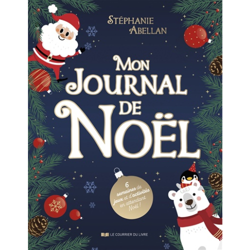 Mon journal de Noël : 6 semaines de jeux et d'activités en attendant Noël !