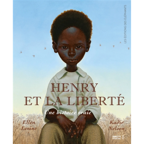 Henry et la liberté : une histoire vraie