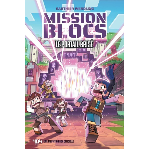 Mission Blocs : Le portail brisé