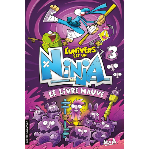 L'univers est un ninja T.3 : Le livre mauve