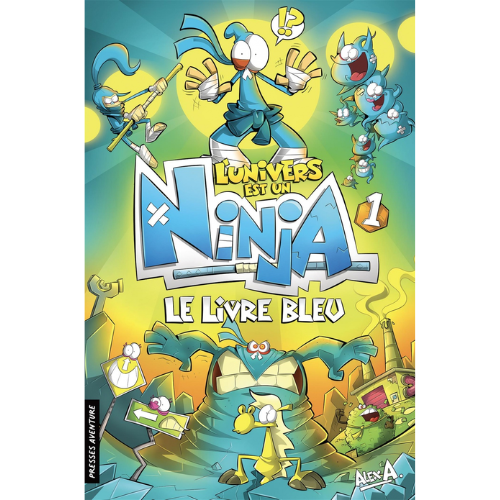 L'univers est un ninja T.1 : Le livre bleu