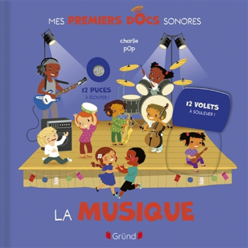 La musique : 12 puces à écouter ! 12 volets à soulever !