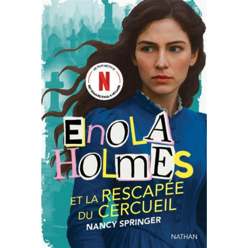 Les enquêtes d'Enola Holmes : Enola Holmes et la rescapée du cercueil