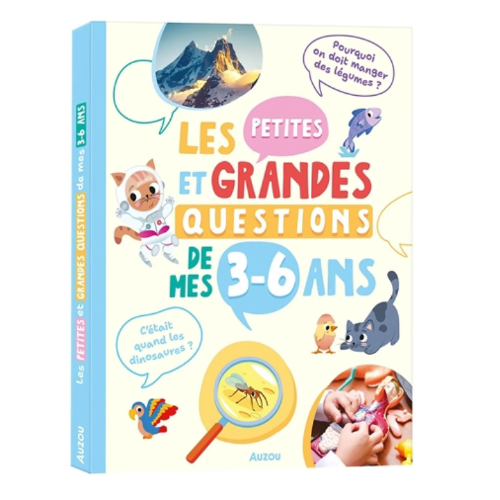 Les petites et grandes questions de mes 3-6 ans