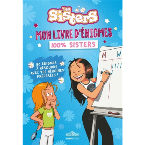 Les sisters : mon livre d'énigmes 100 % sisters