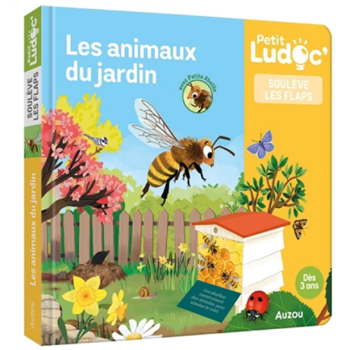 Les animaux du jardin : soulève les flaps