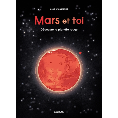 Mars et toi : découvre la planète rouge