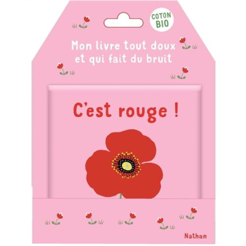 C'est rouge ! : mon livre tout doux et qui fait du bruit