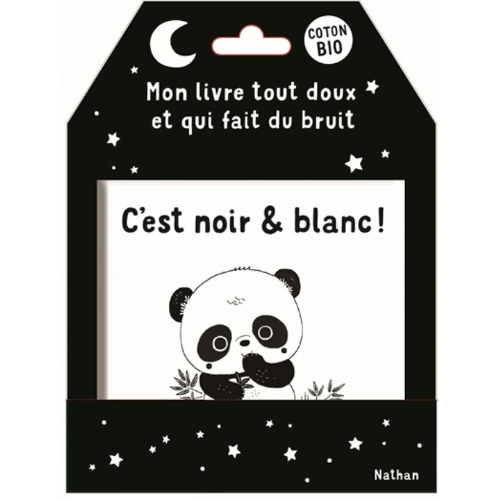 C'est noir & blanc ! : mon livre tout doux et qui fait du bruit