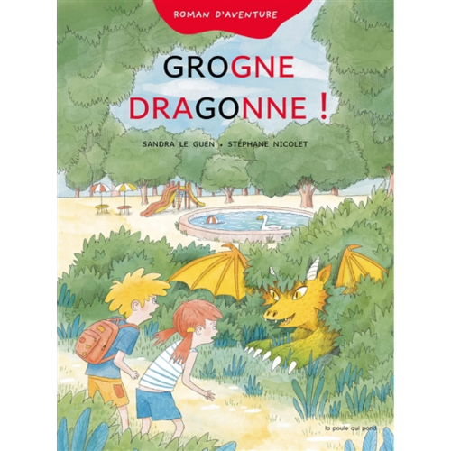 Grogne dragonne ! : roman d'aventure