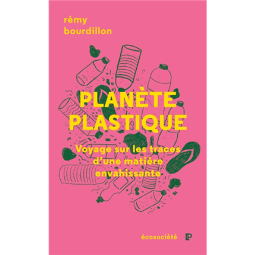 Planète plastique : Voyage sur les traces d'une matière envahissante