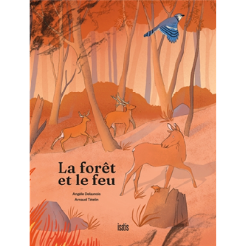 La forêt et le feu