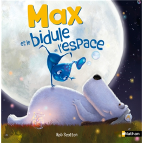 Max et le bidule de l'espace