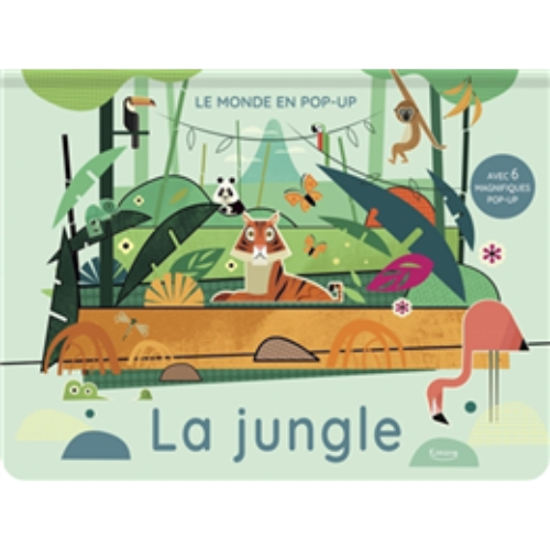 La jungle : avec 6 magnifiques pop-up