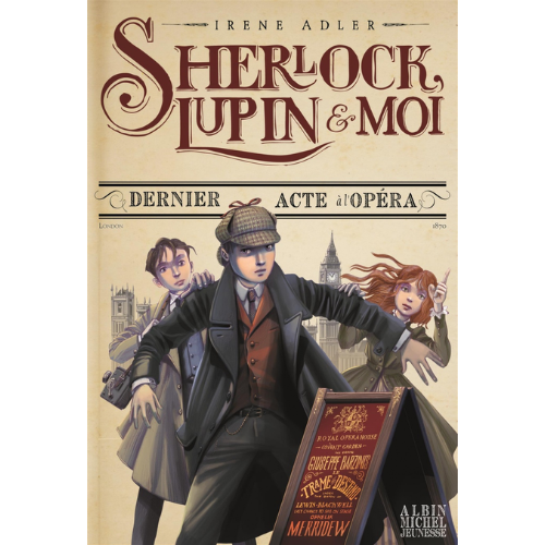 Sherlock, Lupin & moi T.2 : Dernier acte à l'Opéra