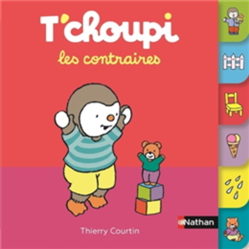 T'choupi : les contraires