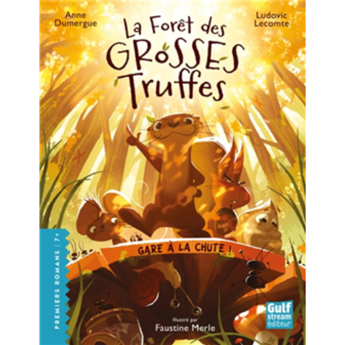 La forêt des grosses truffes : Gare à la chute !
