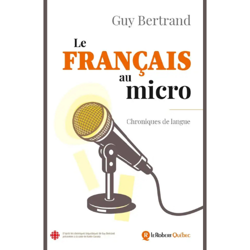 Le français au micro : chroniques de langue
