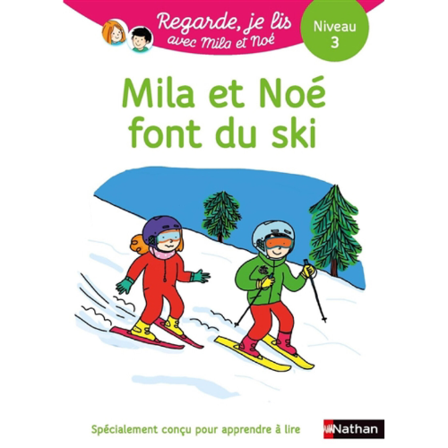 Mila et Noé font du ski : une histoire à lire tout seul, niveau 3