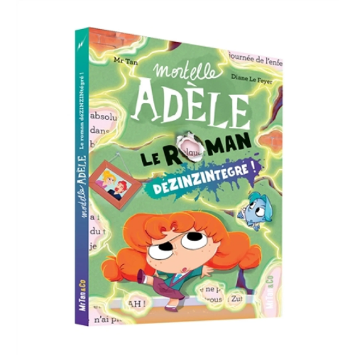 Mortelle Adèle : Le roman dézinzintégré !