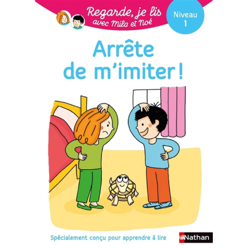 Arrête de m'imiter : une histoire à lire tout seul, niveau 1